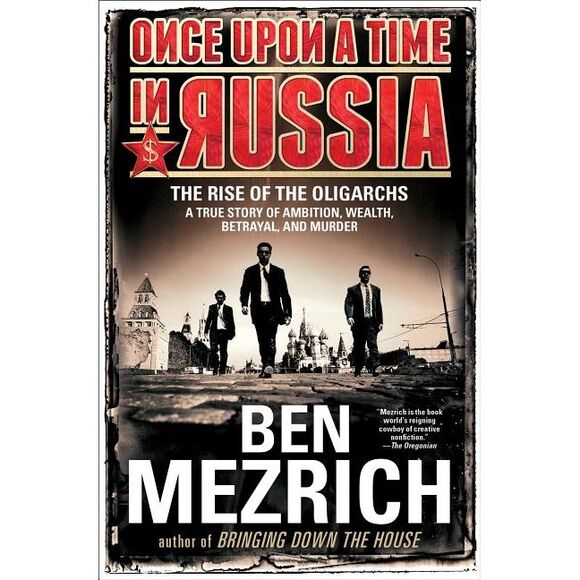Once Upon a Time in Russia: The Rise of the Oligarchs--A True Story of Ambition, - Picture 1 of 1
